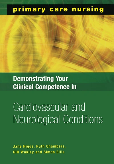 Demonstrating Your Clinical Competence Cardiovascular and Neurological Conditions