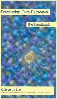 Developing Care Pathways: The Handbook