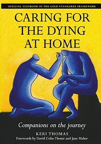 Caring for the Dying at Home: Companions on Journey