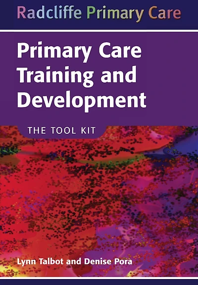 Primary Care Training and Development: The Tool Kit