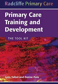 Primary Care Training and Development: The Tool Kit