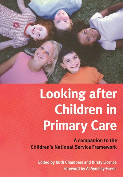 Looking After Children Primary Care: A Companion to the Children's National Service Framework