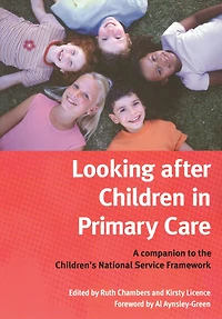 Looking After Children Primary Care: A Companion to the Children's National Service Framework