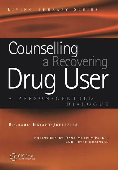 Counselling A Recovering Drug User: Person-Centered Dialogue