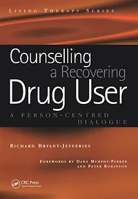 Counselling A Recovering Drug User: Person-Centered Dialogue