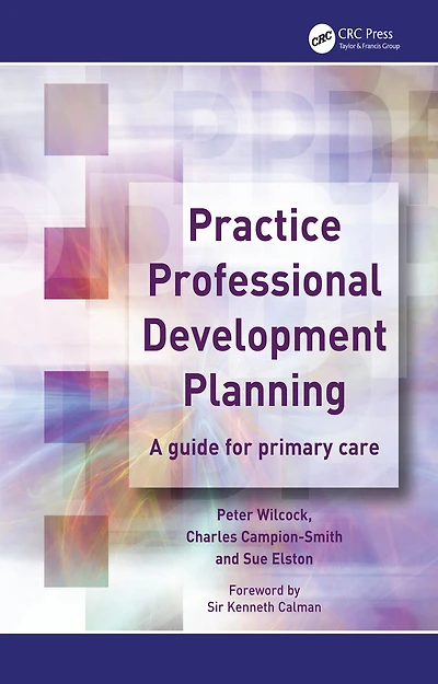 Practice Professional Development Planning: A Guide for Primary Care