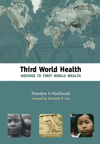 Third World Health: Hostage to First Wealth