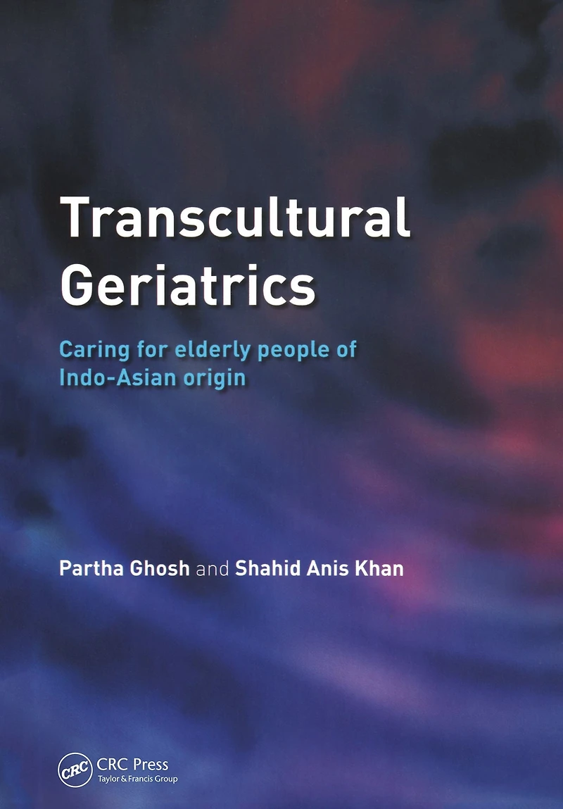 Transcultural Geriatrics: Caring for the Elderly of Indo-Asian Origin