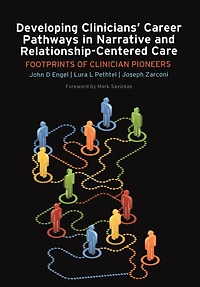 Developing Clinicians' Career Pathways Narrative and Relationship-Centered Care: Footprints of Clinician Pioneers