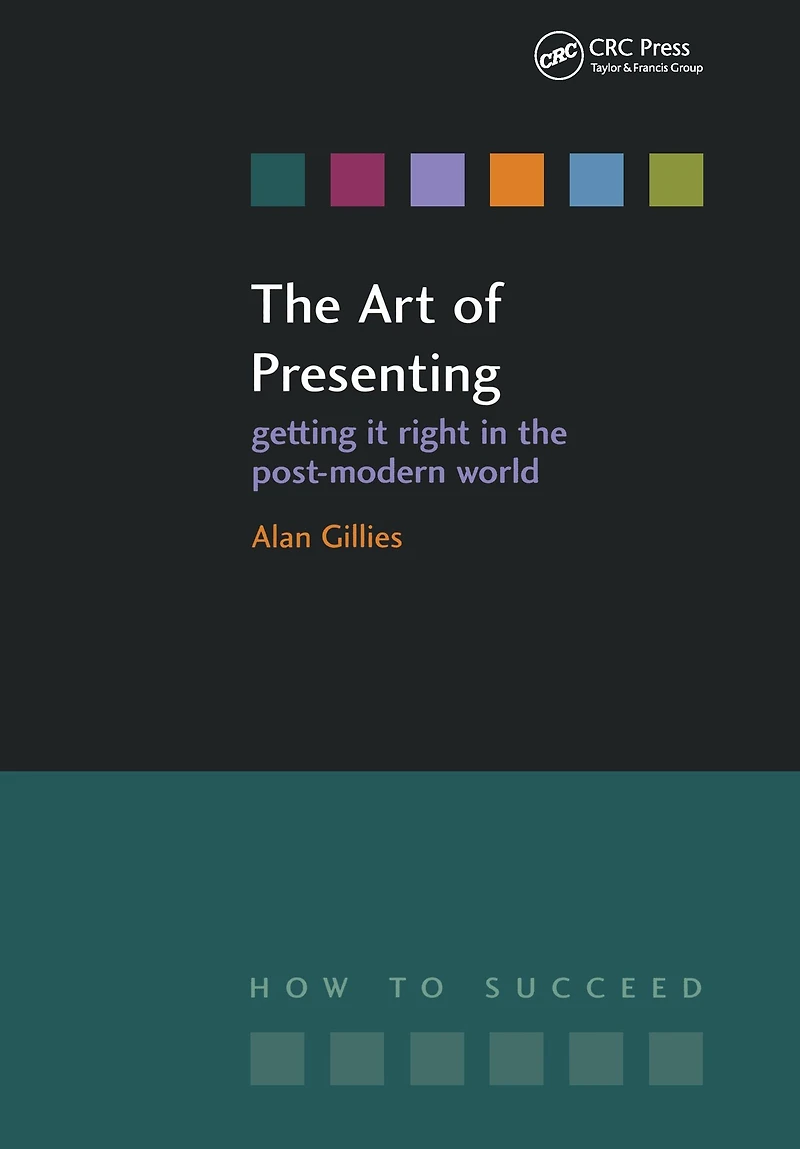 the Art of Presenting: Getting It Right Post-Modern World