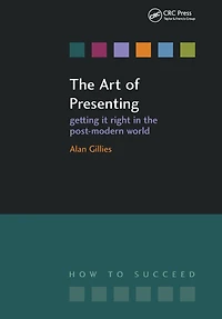 the Art of Presenting: Getting It Right Post-Modern World