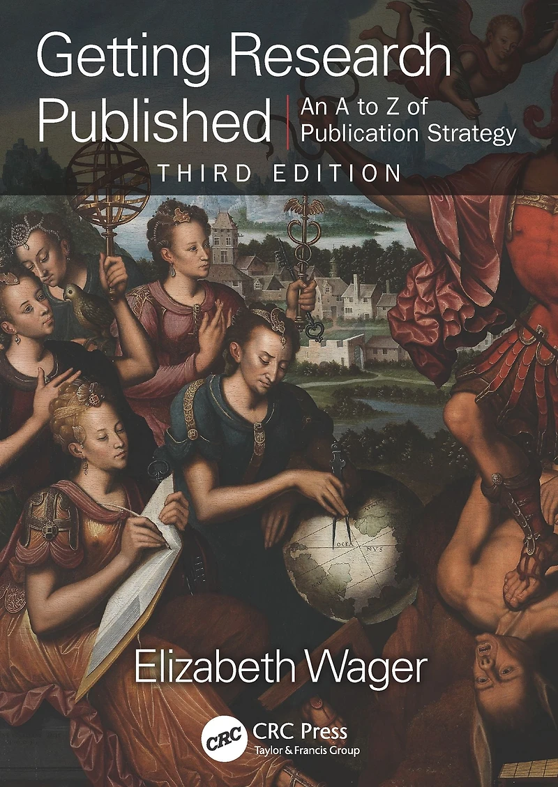Getting Research Published: An A-Z of Publication Strategy, Third Edition