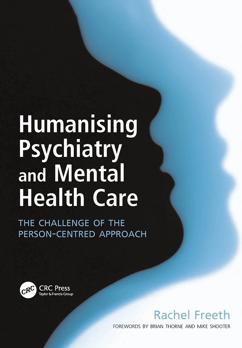 Humanising Psychiatry and Mental Health Care: the Challenge of Person-Centred Approach