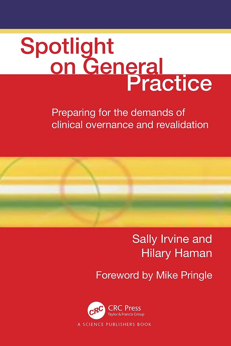Spotlight On General Practice: Preparing for the Demands of Clinical Governance and Revalidation