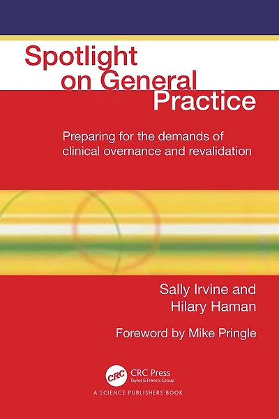 Spotlight On General Practice: Preparing for the Demands of Clinical Governance and Revalidation