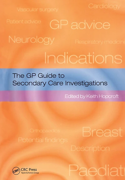 The GP Guide to Secondary Care Investigations