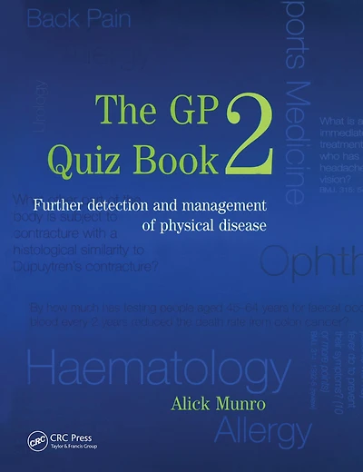 The GP Quiz Book 2: Further detection and management of physical disease