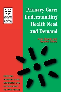 Primary Care: Understanding Health Need and Demand