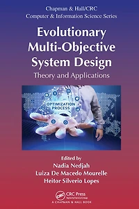 Evolutionary Multi-Objective System Design: Theory and Applications