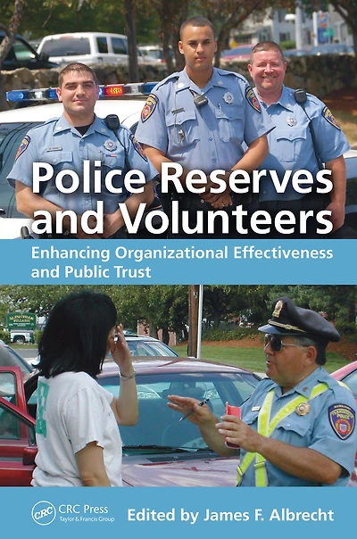 Police Reserves and Volunteers: Enhancing Organizational Effectiveness Public Trust
