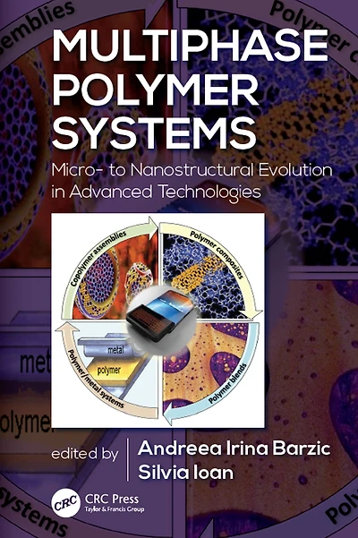 Multiphase Polymer Systems: Micro- to Nanostructural Evolution Advanced Technologies