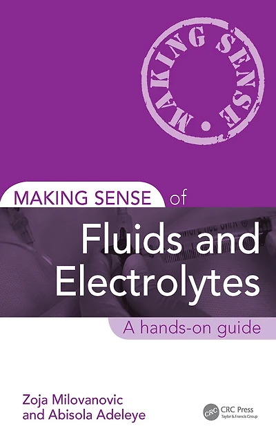 Making Sense of Fluids and Electrolytes: A hands-on guide