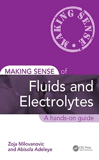 Making Sense of Fluids and Electrolytes: A hands-on guide