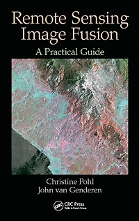 Remote Sensing Image Fusion: A Practical Guide