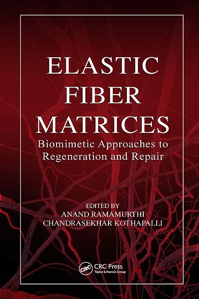 Elastic Fiber Matrices: Biomimetic Approaches to Regeneration and Repair