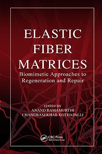 Elastic Fiber Matrices: Biomimetic Approaches to Regeneration and Repair