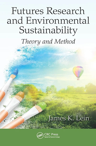 Futures Research and Environmental Sustainability: Theory Method