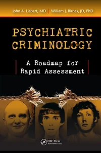 Psychiatric Criminology: A Roadmap for Rapid Assessment