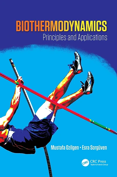 Biothermodynamics: Principles and Applications