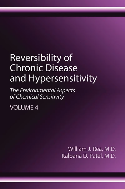 Reversibility of Chronic Disease and Hypersensitivity, Volume 4: The Environmental Aspects Chemical Sensitivity