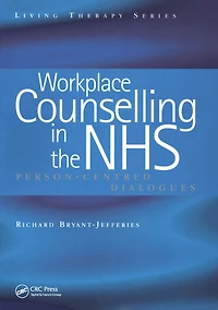 Workplace Counselling the NHS: Person-Centred Dialogues