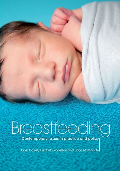 Breastfeeding: Contemporary Issues Practice and Policy