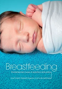 Breastfeeding: Contemporary Issues Practice and Policy