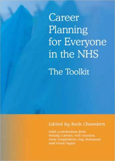 Career Planning for Everyone The NHS: Toolkit