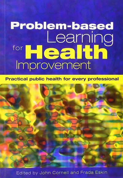 Problem-Based Learning for Health Improvement: Practical Public Every Professional