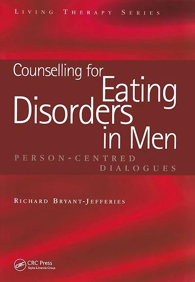 Counselling for Eating Disorders Men: Person-Centred Dialogues
