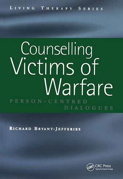 Counselling Victims of Warfare: Person-Centred Dialogues