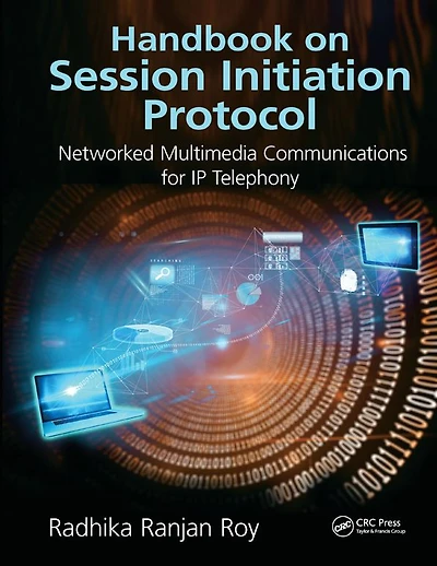 Handbook on Session Initiation Protocol: Networked Multimedia Communications for IP Telephony