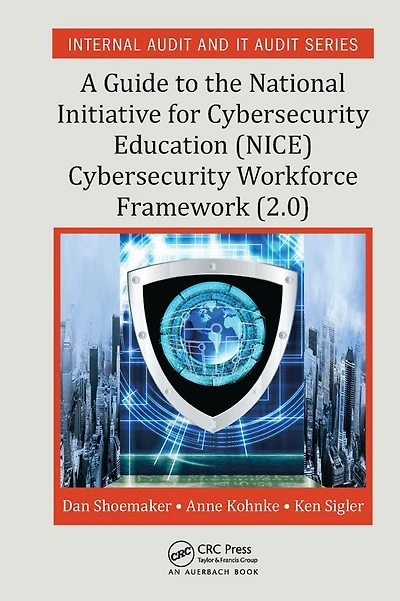 A Guide to the National Initiative for Cybersecurity Education (NICE) Workforce Framework (2.0)