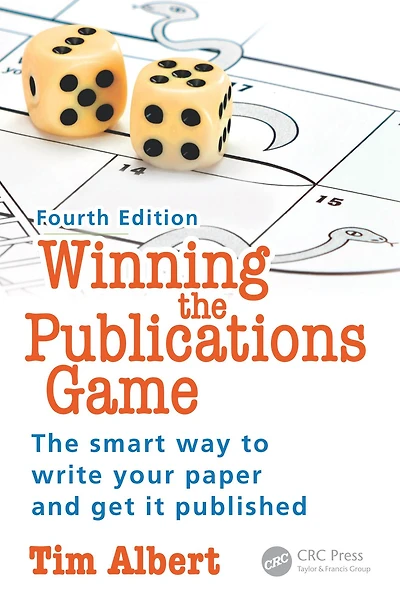 Winning The Publications Game: smart way to write your paper and get it published, Fourth Edition