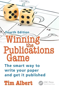 Winning The Publications Game: smart way to write your paper and get it published, Fourth Edition