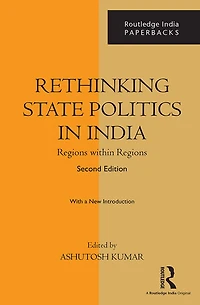 Rethinking State Politics India: Regions within