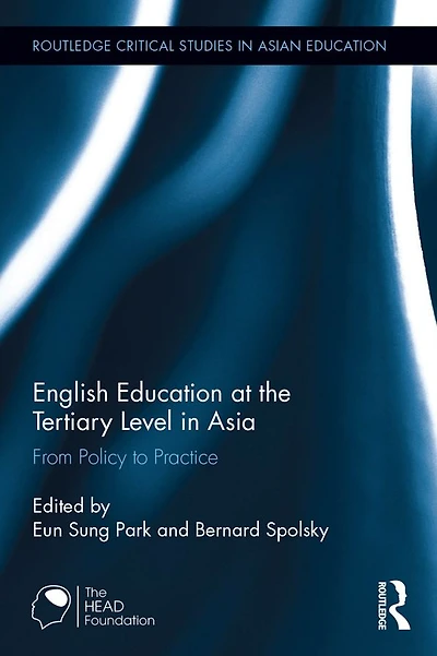 English Education at the Tertiary Level Asia: From Policy to Practice