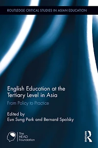 English Education at the Tertiary Level Asia: From Policy to Practice