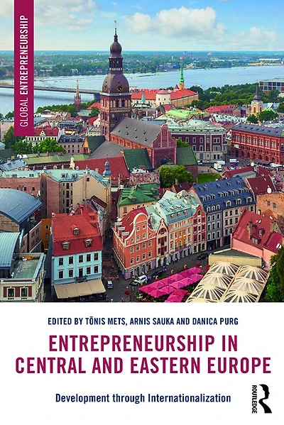 Entrepreneurship Central and Eastern Europe: Development through Internationalization