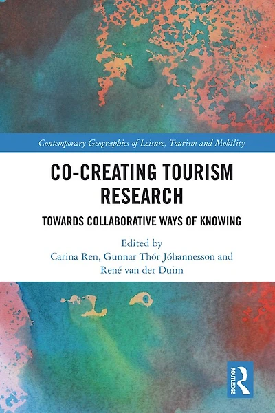 Co-Creating Tourism Research: Towards Collaborative Ways of Knowing